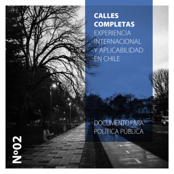 CALLES COMPLETAS Experiencia Internacional y aplicabilidad en Chile