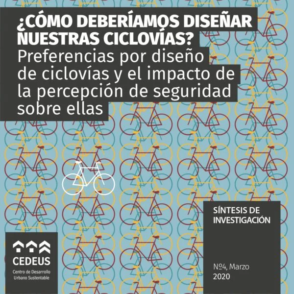 ¿Cómo deberíamos diseñar nuestras ciclovías? Preferencias por diseño de ciclovías y el impacto de la percepción de seguridad sobre ellas