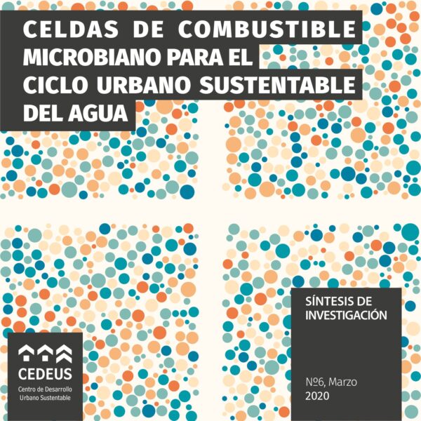 CELDAS DE COMBUSTIBLE MICROBIANO PARA EL CICLO URBANO SUSTENTABLE DEL AGUA