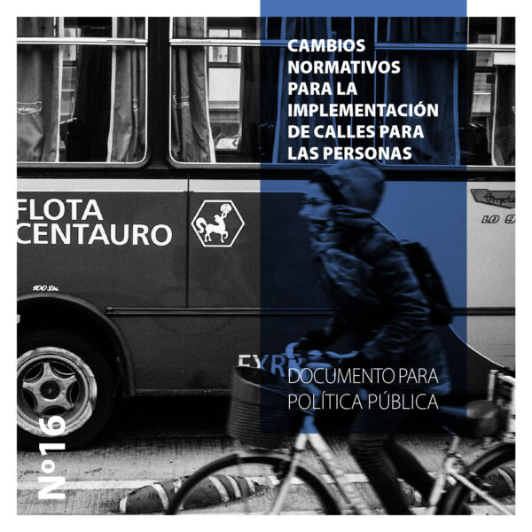 CAMBIOS NORMATIVOS PARA LA IMPLEMENTACIÓN DE CALLES PARA LAS PERSONAS