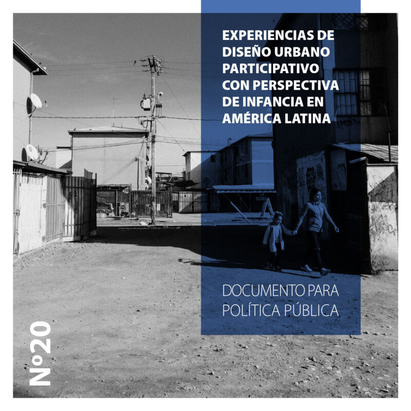 EXPERIENCIAS DE DISEÑO URBANO PARTICIPATIVO CON PERSPECTIVA DE INFANCIA EN AMÉRICA LATINA