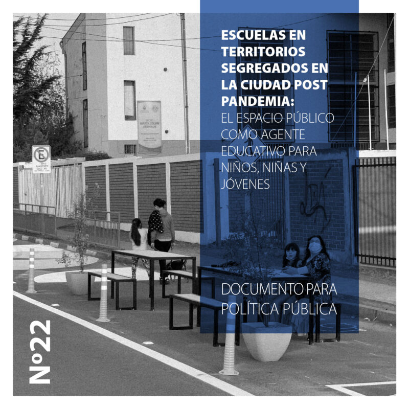 ESCUELAS EN TERRITORIOS SEGREGADOS EN LA CIUDAD POST PANDEMIA: EL ESPACIO PÚBLICO COMO AGENTE EDUCATIVO PARA NIÑOS, NIÑAS Y JÓVENES