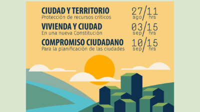 Ciclo CEDEUS + CNDU/ Desafíos urbanos para la nueva Constitución: ciudadanía, ciudad y territorio