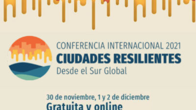 La urgencia de contar con ciudades resilientes al cambio climático es abordado en conferencia internacional