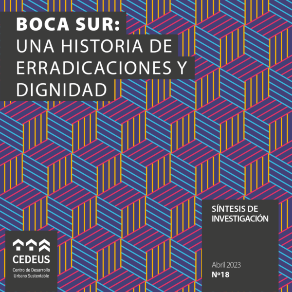 Boca Sur: Una historia de erradicaciones y dignidad