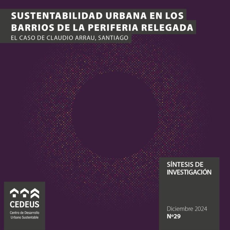 Sustentabilidad urbana en los barrios de la periferia relegada: el caso de Claudio Arrau, Santiago
