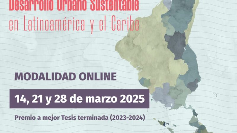 Revisa lo que fue el 5to Simposio Doctorandos en Desarrollo Urbano Sustentable en Latinoamérica y el Caribe