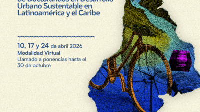 Últimos días para postular al VI Simposio en Desarrollo Urbano Sustentable de doctorandos