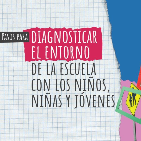 Fanzine Pasos para diagnosticar el entorno de la escuela con NNA