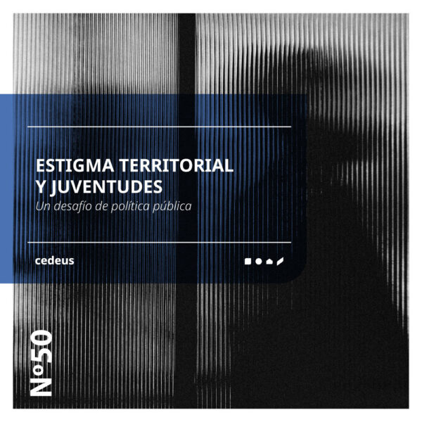 Estigma territorial y juventudes: Un desafío de política pública