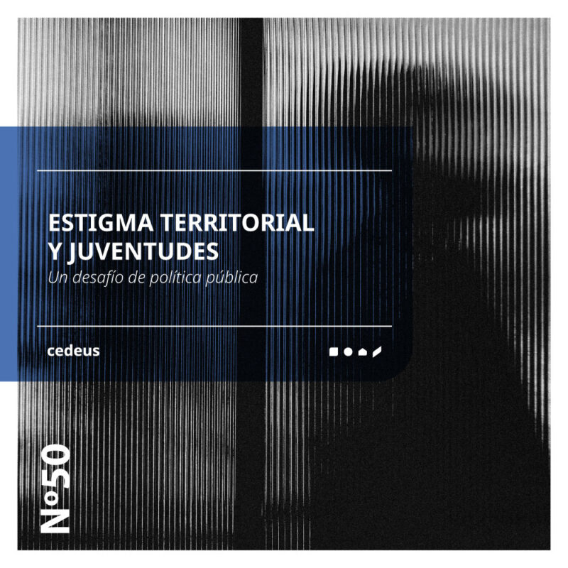 Estigma territorial y juventudes: Un desafío de política pública
